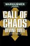 [Call of Chaos 01] • Divine Will